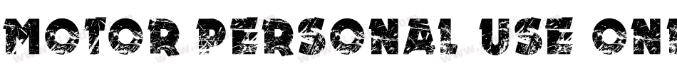 MOTOR-PERSONAL USE ONLY字体转换